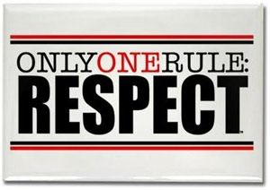 only one rule respect
